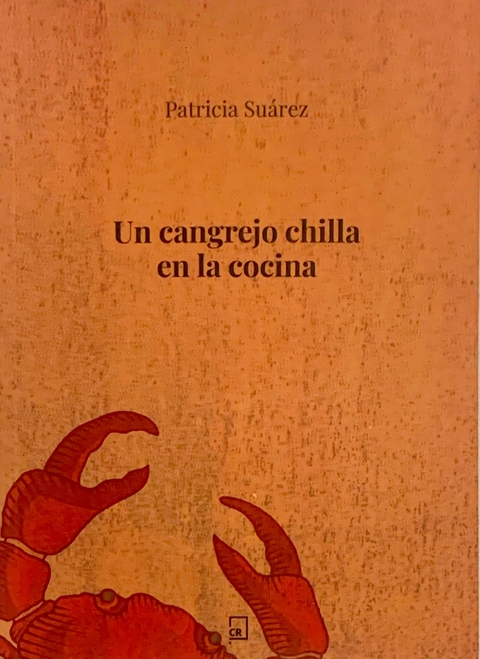 Un cangrejo chilla en la cocina, Patricia Suárez