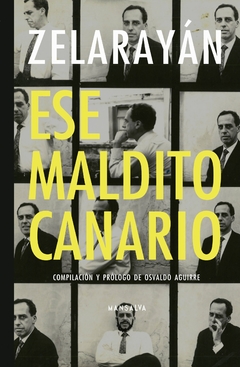 Ese maldito canario, Ricardo Zelarayán