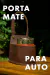 Porta Mate para Auto - comprar online