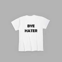 HI HATER - BYE HATER - REMERA