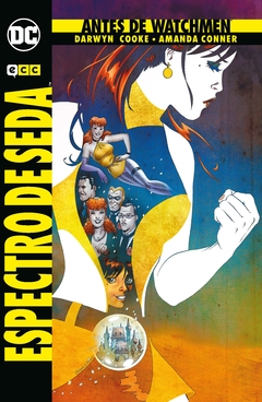 ANTES DE WATCHMEN - ESPECTRO DE SEDA - (SEGUNDA EDICIÓN) - TAPA DURA