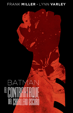 BATMAN - EL CONTRAATAQUE DEL CABALLERO OSCURO - (EDICIÓN DELUXE) - TAPA DURA
