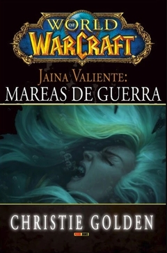 WARCRAFT - JAINA VALIENTE: MAREAS DE GUERRA (TAPA DURA)