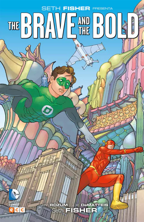 SETH FISHER PRESENTA - THE BRAVE AND THE BOLD - TAPA DURA