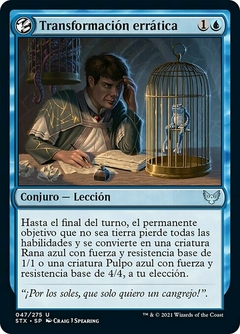 STX - 047 - Transformación errática / Mercurial Transformation