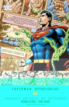 GRANDES AUTORES DE SUPERMAN- DENNIS O NEIL Y CURT SWAN - KRYPTONI TA NUNCA MÁS - TAPA DURA
