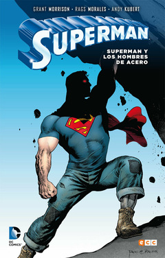 SUPERMAN - SUPERMAN Y LOS HOMBRES DE ACERO - TAPA DURA