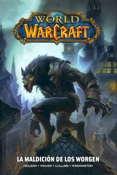 WARCRAFT - LA MALDICIÓN DE LOS WORGEN