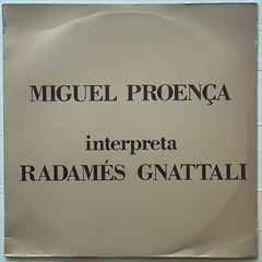 MIGUEL PROENÇA INTERPRETA - RADAMÈS GNATALLI - comprar online
