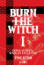 BURN THE WITCH 1