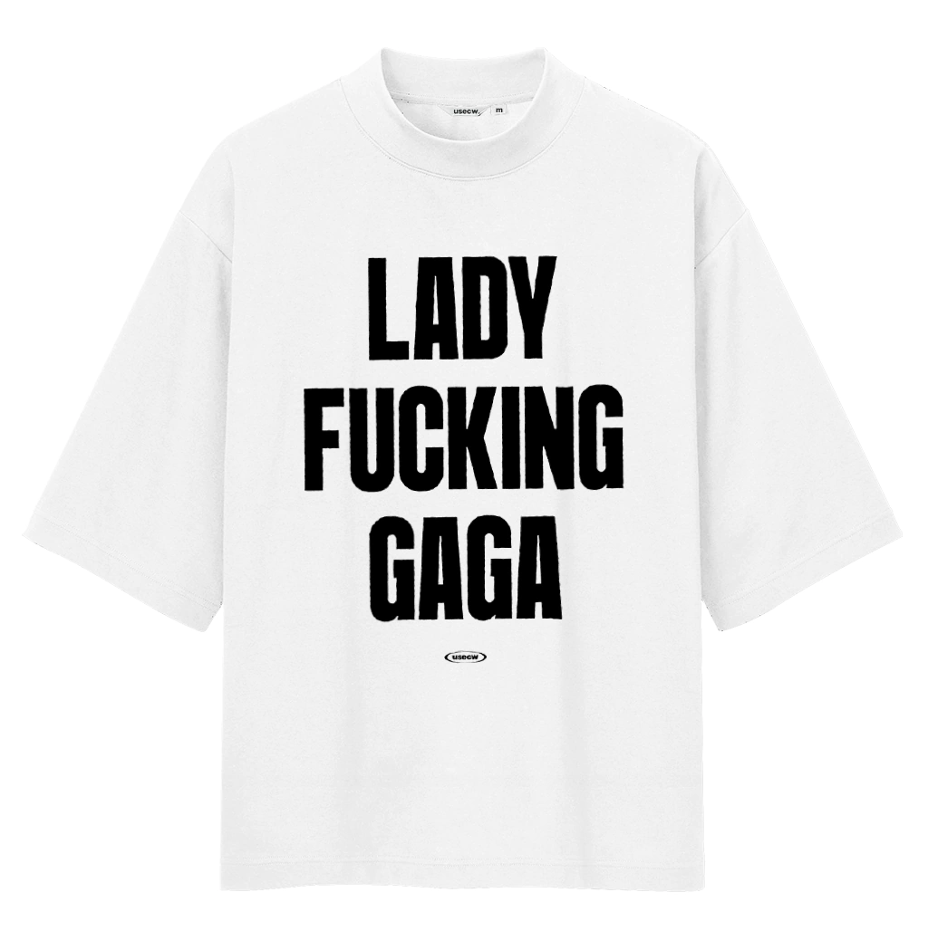 Oversized Fucking Gaga