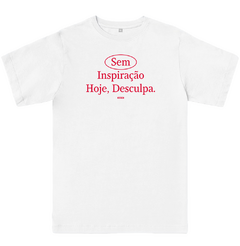 Camiseta Sem inspiração - loja online