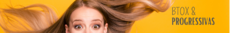 Banner da categoria BTOX e PROGRESSIVAS 