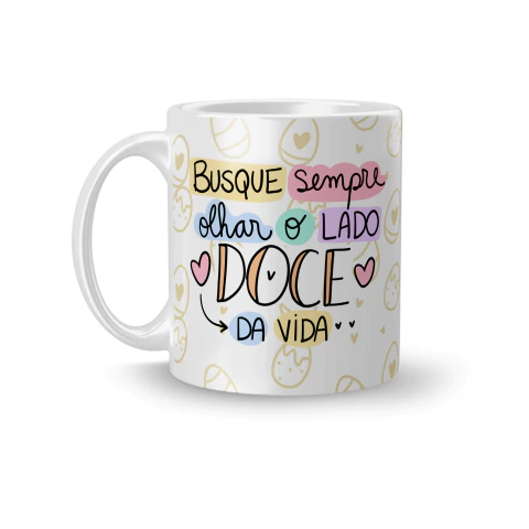Caneca Cerâmica Busque Sempre Olhar o Lado Doce da Vida - Feliz Páscoa - comprar online