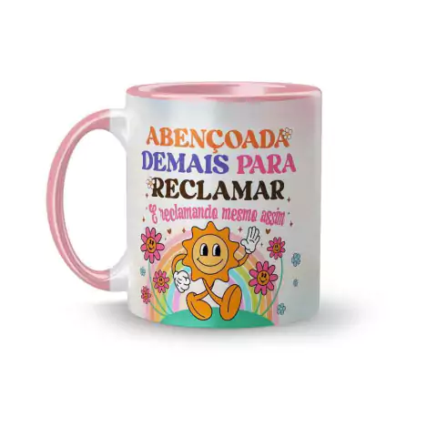 Caneca Divertida Vibes - Abençoada Demais para Reclamar, e Reclamando Mesmo Assim
