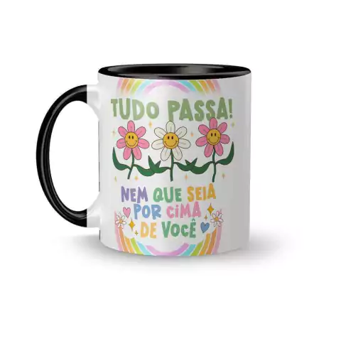 Caneca Divertida Vibes - Tudo Passa, Nem que Seja por Cima de Você