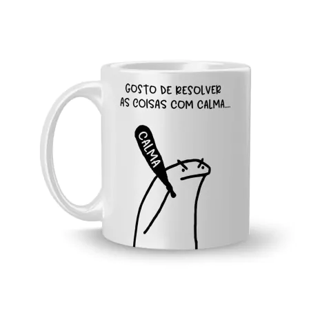 Caneca Cerâmica Flork Gosto de resolver as coisas com Calma 325ml
