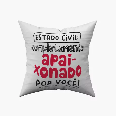 Almofada Estado Civil: Completamente Apaixonado por Você! 30x30cm