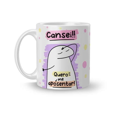 Caneca Cerâmica Flork Cansei, quero me Aposentar! 325ml