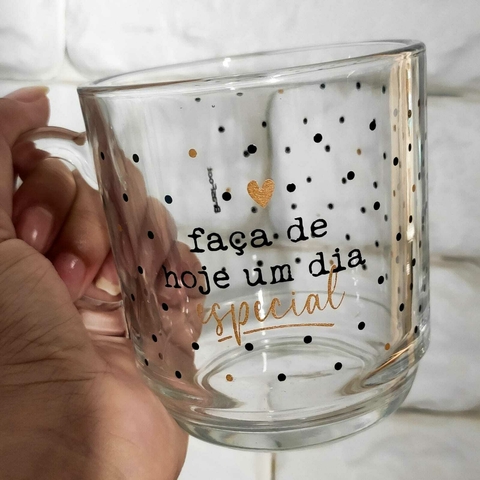 Caneca de Vidro Elegance Faça de Hoje um Dia Especial 300ml - Brasfoot