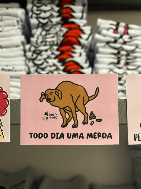 Imã de geladeira - Todo dia uma merda