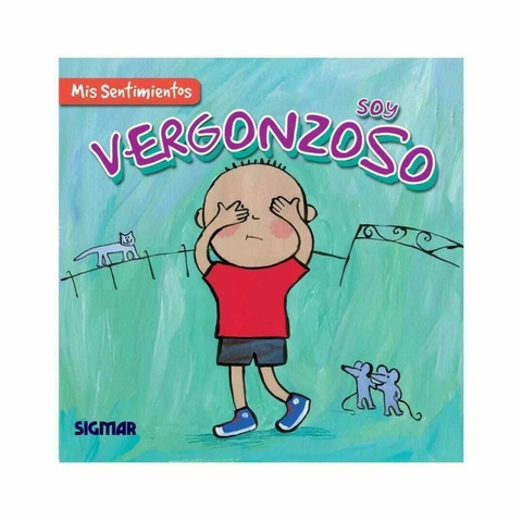Colección mis sentimientos: Soy vergonzoso