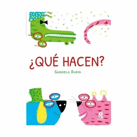 ¿Que hacen? - Gabriela Burin
