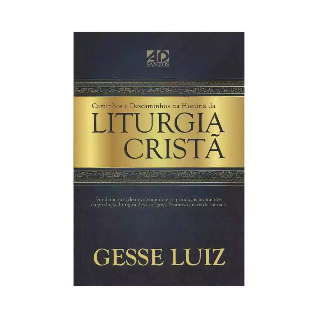 Caminhos e Descaminhos da História da Liturgia Cristã