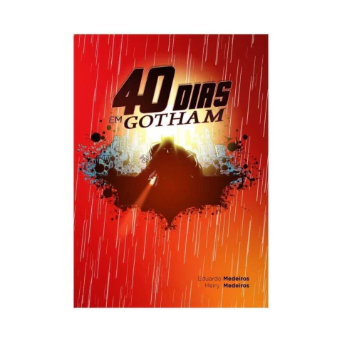 40 Dias em Gotham - O Universo de Batman - Devocional