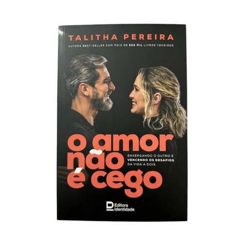 O amor não é Cego