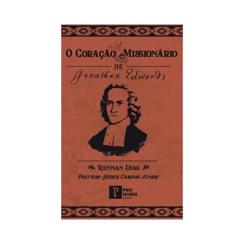 Coração Missionário de Jonathan Edwards