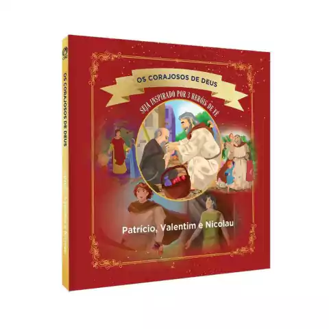Os Corajosos de Deus - Patrício, Valentim e Nicolau