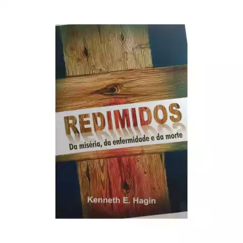 Redimidos da miséria, da enfermidade e da morte