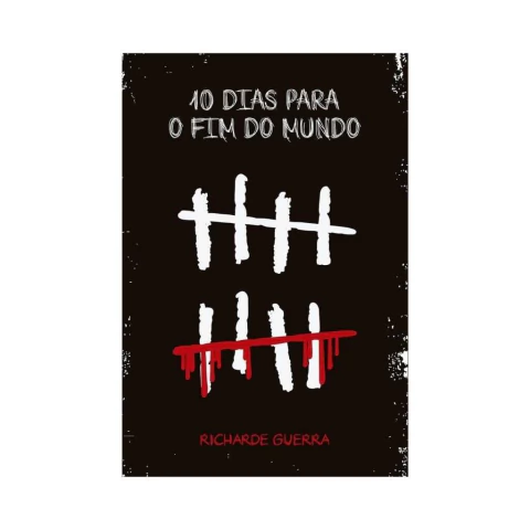 10 Dias Para o Fim do Mundo - Ficção Cristã