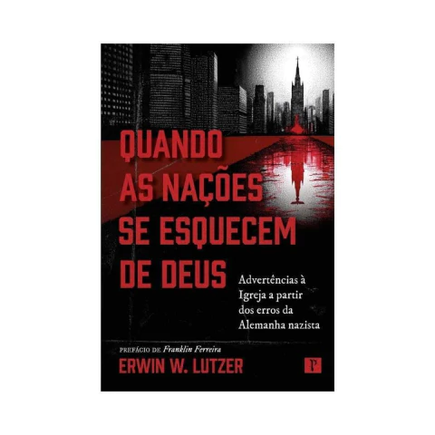 Quando as nações se esquecem de Deus