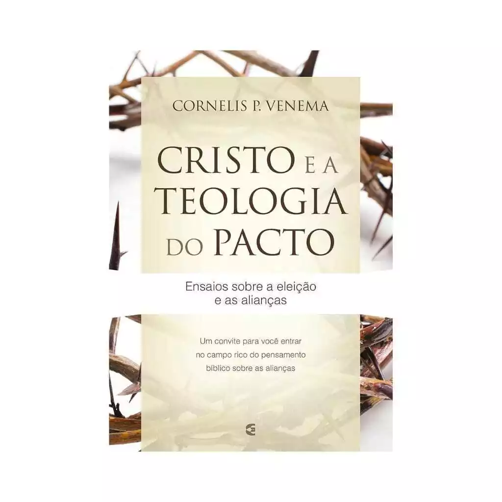Cristo e a Teologia do Pacto