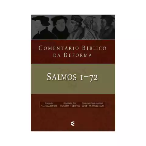 Comentário Bíblico da Reforma Salmos 1-72
