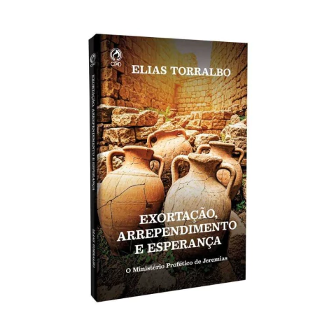 Exortação, Arrependimento e Esperança