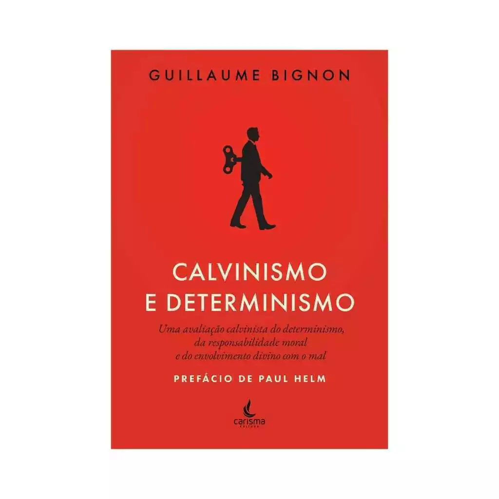 Calvinismo e Determinismo