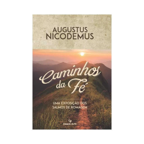 Caminhos da fé: Uma exposição dos Salmos de Romagem