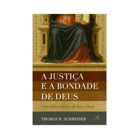 A Justiça e a Bondade de Deus