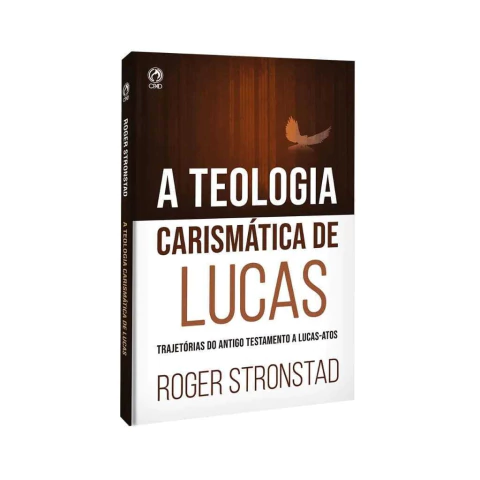 A Teologia Carismática de Lucas