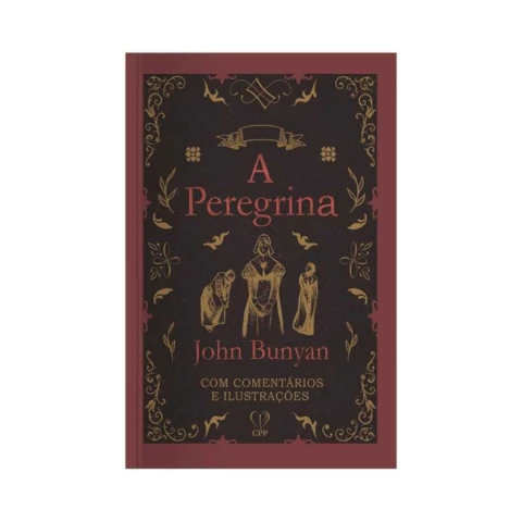 A Peregrina com Comentários e Ilustrações