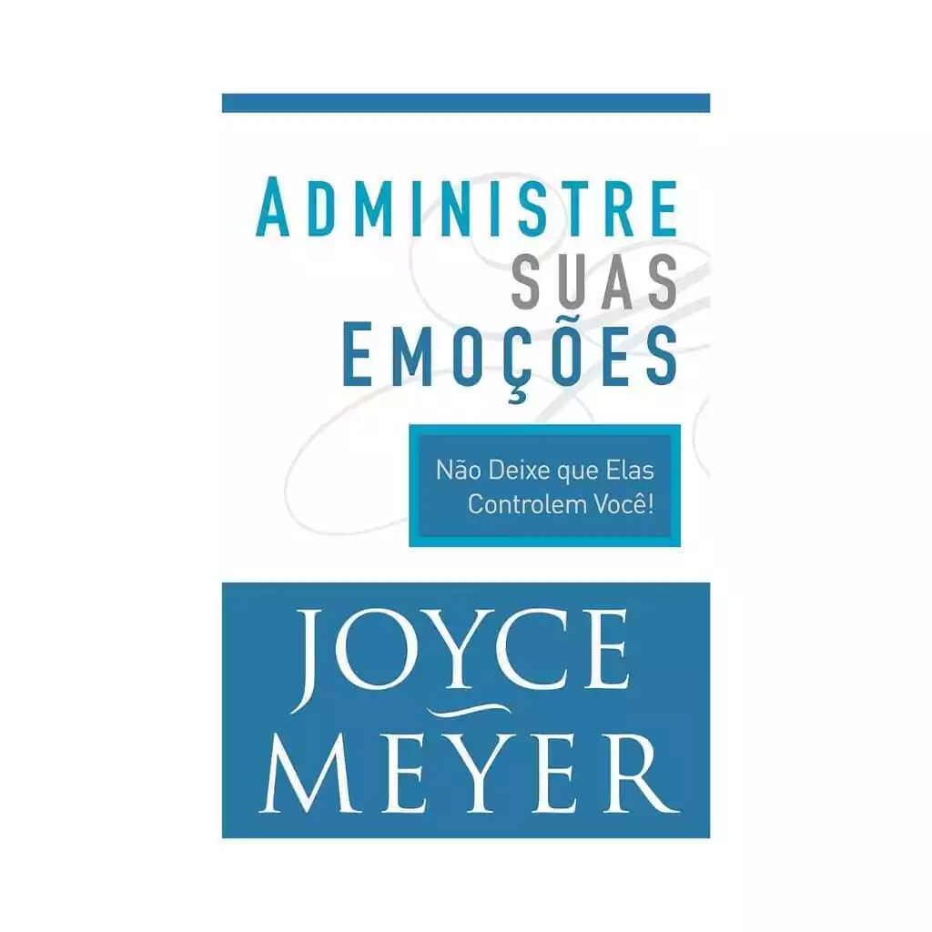 Administre suas emoções