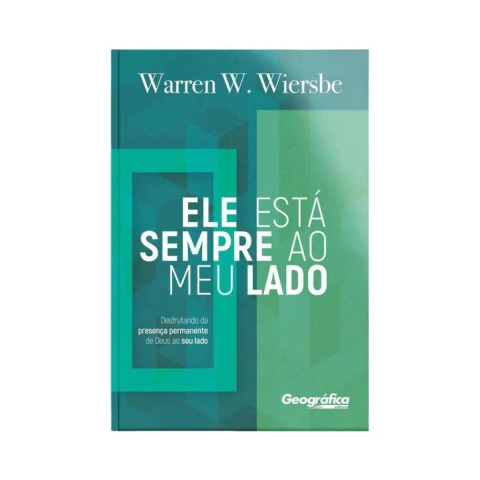 Ele Está sempre ao meu lado, desfrutando da presença