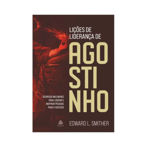 Lições de Liderança de Agostinho