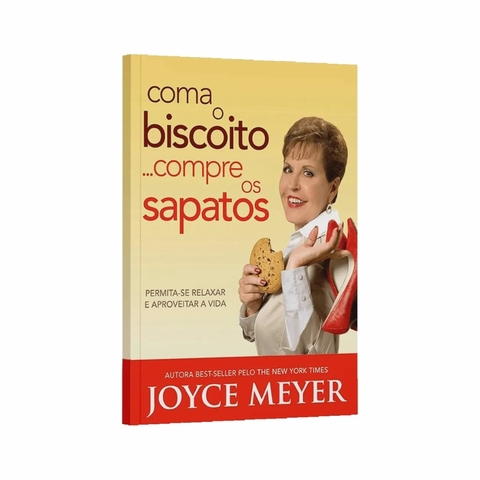 Coma o biscoito compre os sapatos