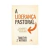A Liderança Pastoral