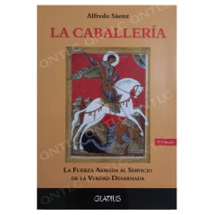La Caballería: La fuerza armada al servicio de la verdad desarmada.