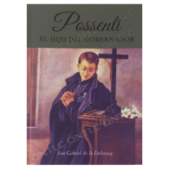Possenti, el hijo del gobernador. San Gabriel de la Dolorosa